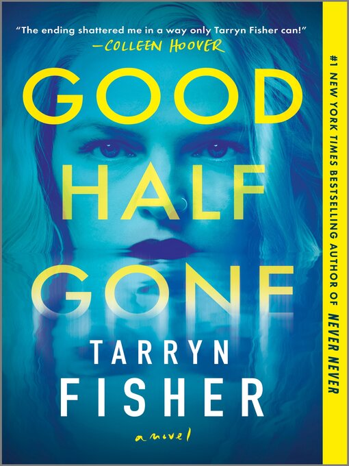 Title details for Good Half Gone by Tarryn Fisher - Wait list